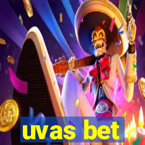 uvas bet